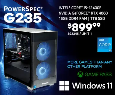PowerSpec G235 Gaming Desktop - $899.99; Intel Core i5-12400F, NVIDIA GeForce RTX 4060, 16GB DDR4 RAM, 1TB SSD, Windows 11; MORE GAMES THAN ANY OTHER PLATFORM; SKU 592345, LIMIT 1, in-store only